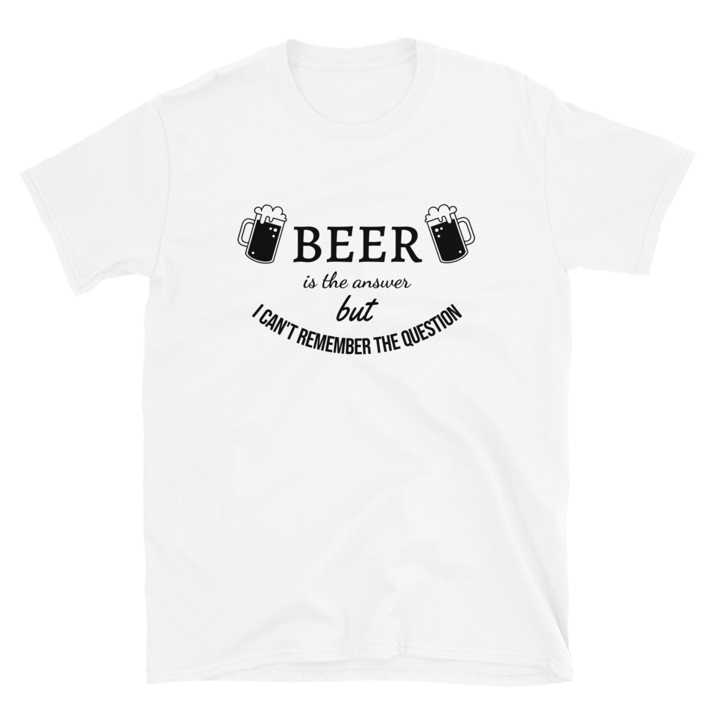 Beer Is The Answer - Men