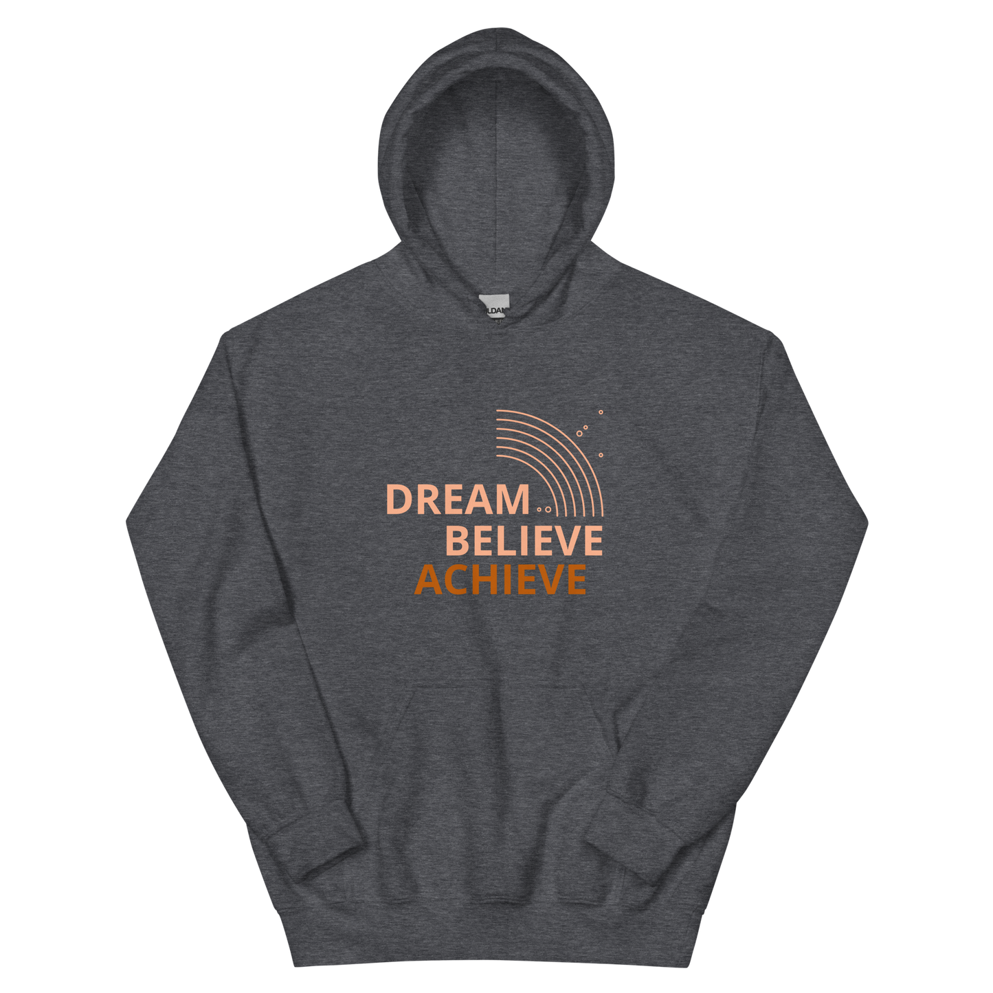 Dream, Believe, Achieve Hoodie