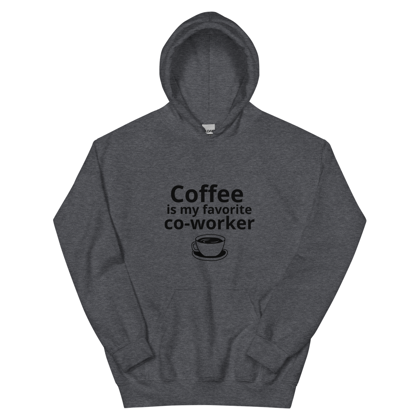 Coffee Is My Favorite Coworker - Hoodie