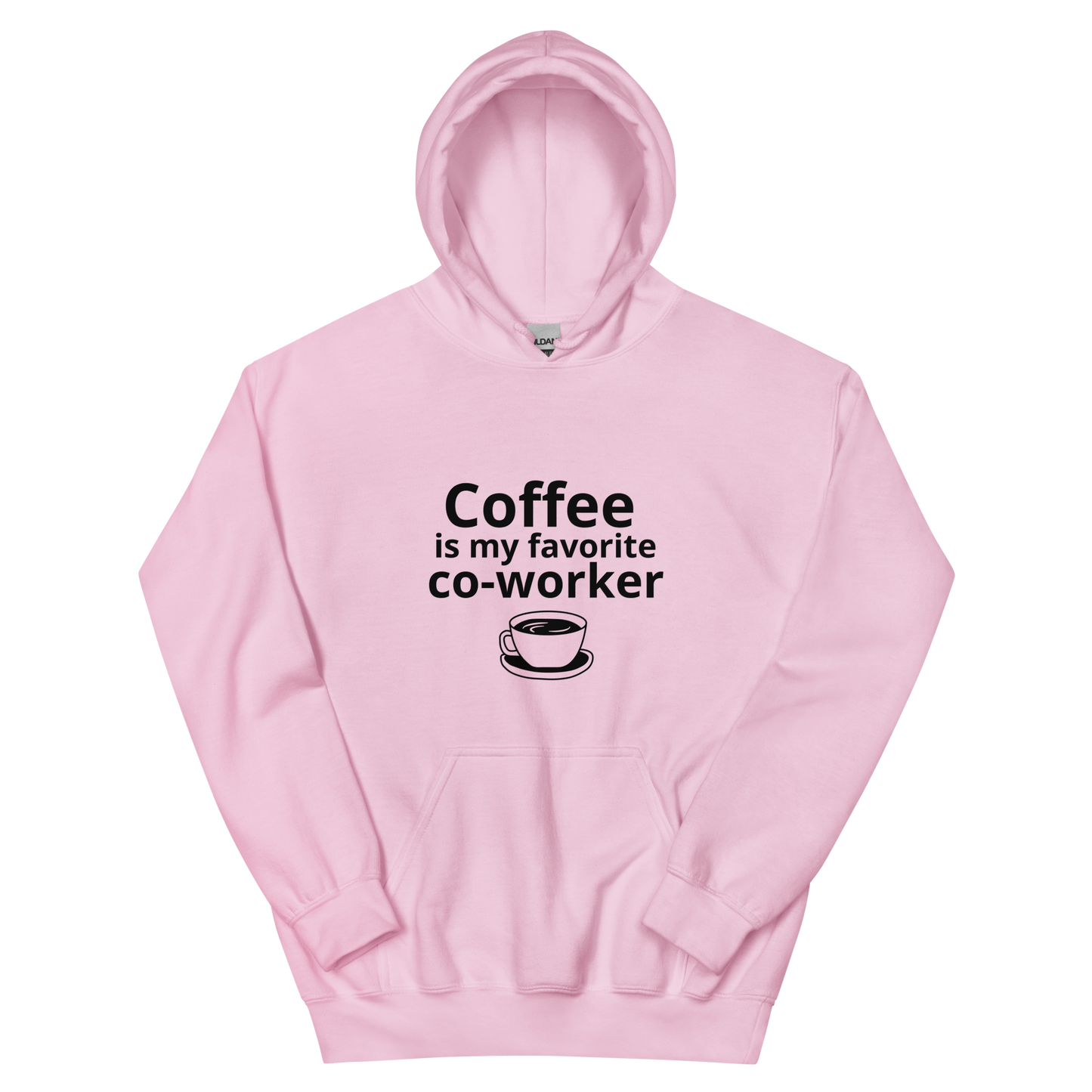 Coffee Is My Favorite Coworker - Hoodie