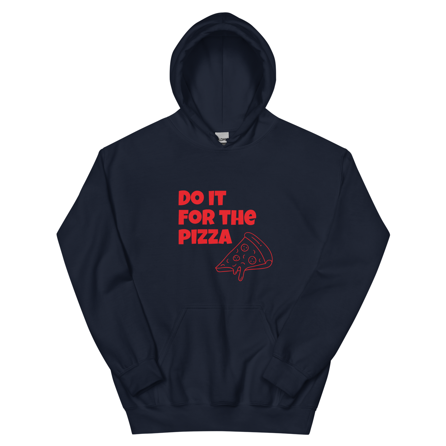 Do It For The Pizza - Hoodie