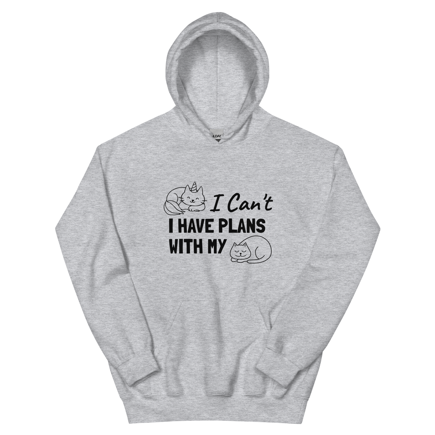 I Can't, I Have Plans Hoodie