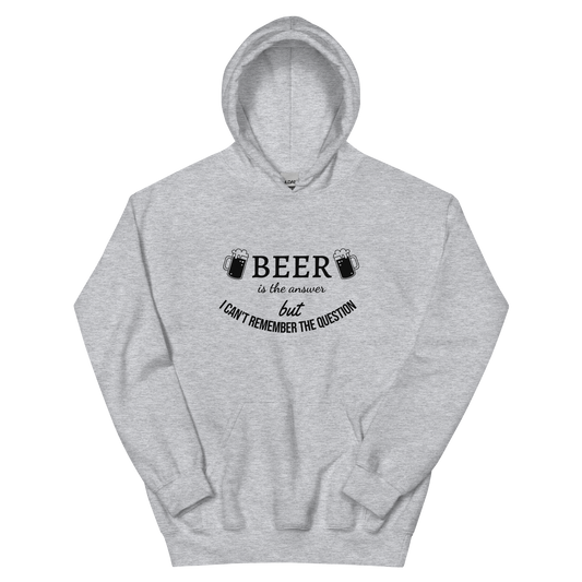 Beer Is The Answer - Hoodie