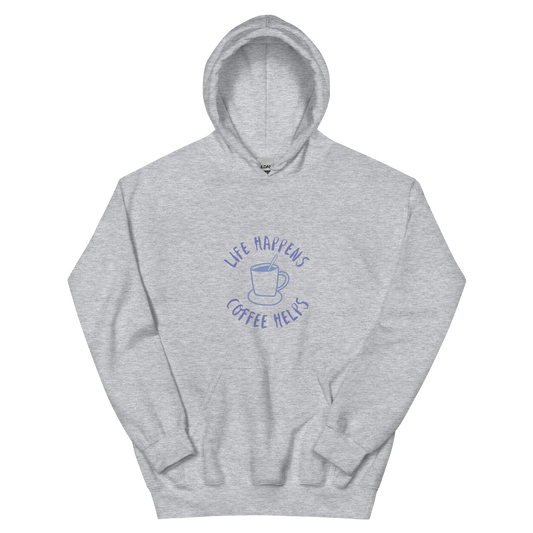 Life Happens, Coffee Helps - Hoodie