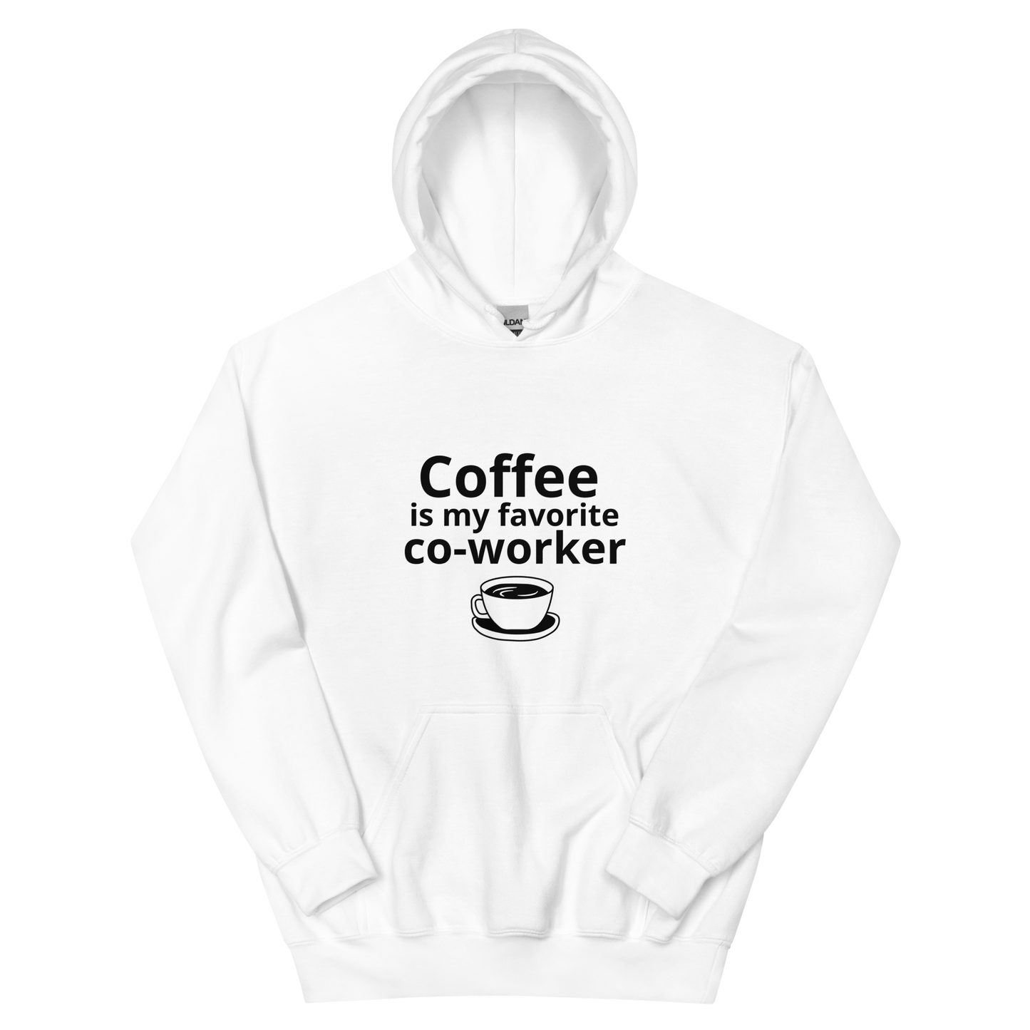 Coffee Is My Favorite Coworker - Hoodie