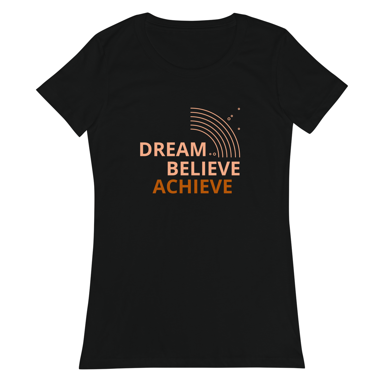 Dream, Believe, Achieve - Women