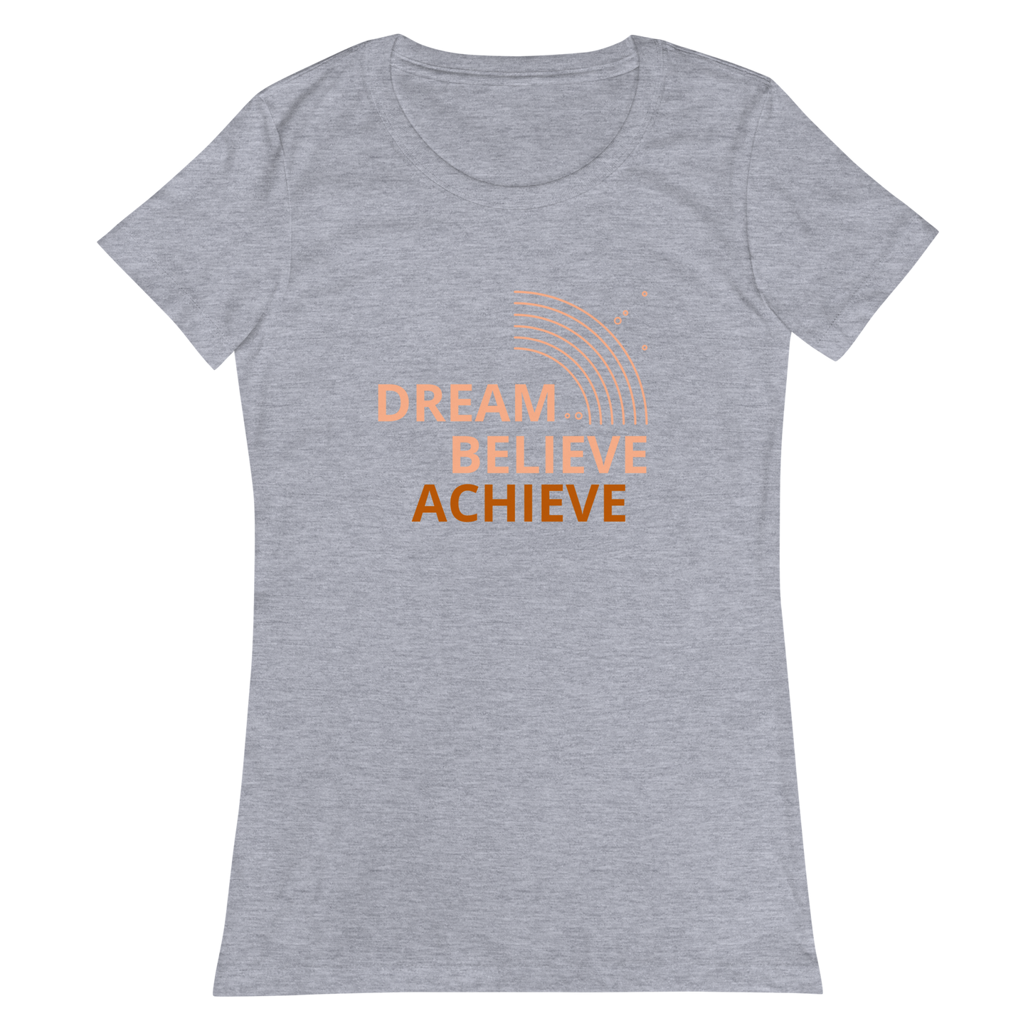 Dream, Believe, Achieve - Women